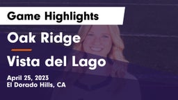 Oak Ridge  vs Vista del Lago  Game Highlights - April 25, 2023