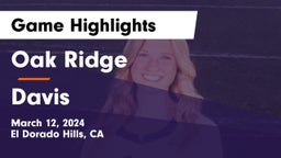 Oak Ridge  vs Davis  Game Highlights - March 12, 2024