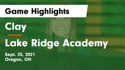 Clay  vs Lake Ridge Academy  Game Highlights - Sept. 25, 2021