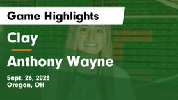 Clay  vs Anthony Wayne  Game Highlights - Sept. 26, 2023