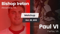 Matchup: Bishop Ireton High vs. Paul VI  2016