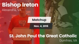 Matchup: Bishop Ireton High vs.  St. John Paul the Great Catholic  2016