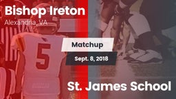 Matchup: Bishop Ireton High vs. St. James School 2018