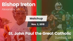 Matchup: Bishop Ireton High vs.  St. John Paul the Great Catholic  2018