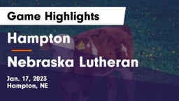 Hampton  vs Nebraska Lutheran  Game Highlights - Jan. 17, 2023