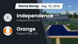 Recap: Independence  vs. Orange  2018