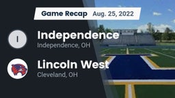 Recap: Independence  vs. Lincoln West  2022