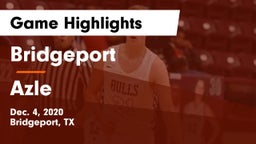 Bridgeport  vs Azle  Game Highlights - Dec. 4, 2020