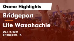 Bridgeport  vs Life Waxahachie  Game Highlights - Dec. 2, 2021