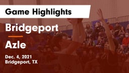 Bridgeport  vs Azle  Game Highlights - Dec. 4, 2021