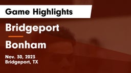 Bridgeport  vs Bonham  Game Highlights - Nov. 30, 2023