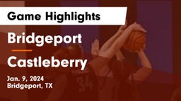 Bridgeport  vs Castleberry  Game Highlights - Jan. 9, 2024
