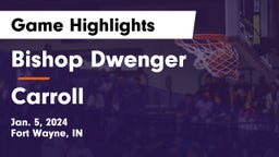 Bishop Dwenger  vs Carroll   Game Highlights - Jan. 5, 2024