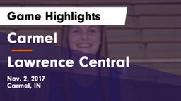 Carmel  vs Lawrence Central  Game Highlights - Nov. 2, 2017