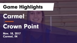 Carmel  vs Crown Point  Game Highlights - Nov. 18, 2017