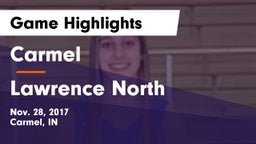 Carmel  vs Lawrence North  Game Highlights - Nov. 28, 2017