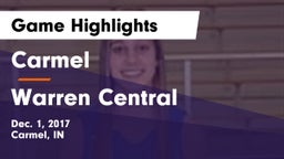 Carmel  vs Warren Central  Game Highlights - Dec. 1, 2017
