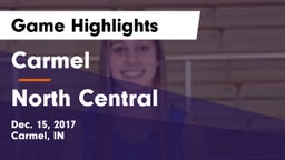 Carmel  vs North Central  Game Highlights - Dec. 15, 2017