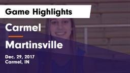 Carmel  vs Martinsville Game Highlights - Dec. 29, 2017