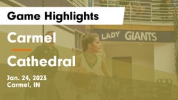 Carmel  vs Cathedral  Game Highlights - Jan. 24, 2023