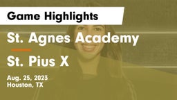 St. Agnes Academy  vs St. Pius X  Game Highlights - Aug. 25, 2023
