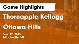 Thornapple Kellogg  vs Ottawa Hills  Game Highlights - Jan. 27, 2023