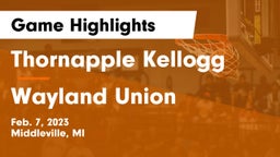 Thornapple Kellogg  vs Wayland Union  Game Highlights - Feb. 7, 2023