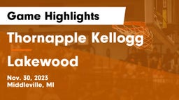 Thornapple Kellogg  vs Lakewood  Game Highlights - Nov. 30, 2023