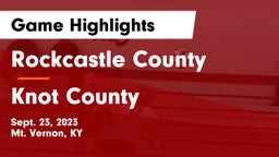 Rockcastle County  vs Knot County Game Highlights - Sept. 23, 2023