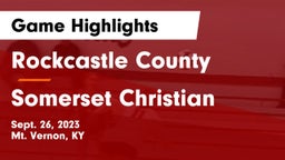 Rockcastle County  vs Somerset Christian  Game Highlights - Sept. 26, 2023