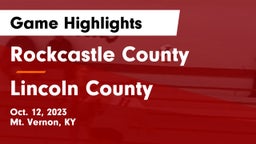 Rockcastle County  vs Lincoln County  Game Highlights - Oct. 12, 2023