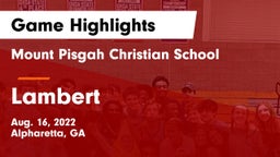 Mount Pisgah Christian School vs Lambert  Game Highlights - Aug. 16, 2022