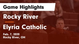 Rocky River   vs Elyria Catholic  Game Highlights - Feb. 7, 2020