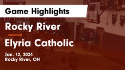 Rocky River   vs Elyria Catholic  Game Highlights - Jan. 12, 2024