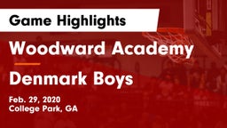 Woodward Academy vs Denmark Boys  Game Highlights - Feb. 29, 2020