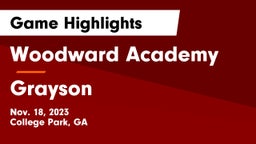 Woodward Academy vs Grayson  Game Highlights - Nov. 18, 2023