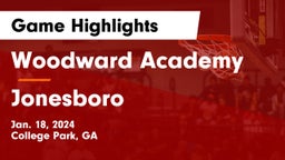Woodward Academy vs Jonesboro  Game Highlights - Jan. 18, 2024