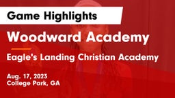 Woodward Academy vs Eagle's Landing Christian Academy  Game Highlights - Aug. 17, 2023