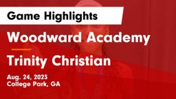 Woodward Academy vs Trinity Christian  Game Highlights - Aug. 24, 2023