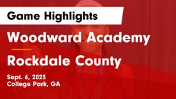 Woodward Academy vs Rockdale County  Game Highlights - Sept. 6, 2023
