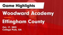 Woodward Academy vs Effingham County  Game Highlights - Oct. 17, 2023