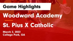 Woodward Academy vs St. Pius X Catholic  Game Highlights - March 2, 2022