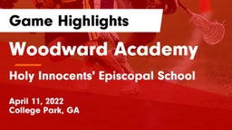Woodward Academy vs Holy Innocents' Episcopal School Game Highlights - April 11, 2022