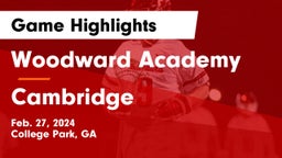 Woodward Academy vs Cambridge  Game Highlights - Feb. 27, 2024