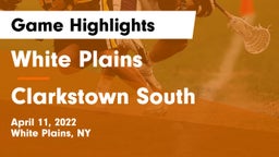 White Plains  vs Clarkstown South  Game Highlights - April 11, 2022