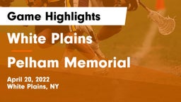 White Plains  vs Pelham Memorial  Game Highlights - April 20, 2022