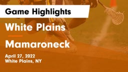 White Plains  vs Mamaroneck  Game Highlights - April 27, 2022