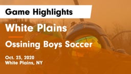 White Plains  vs Ossining Boys Soccer  Game Highlights - Oct. 23, 2020