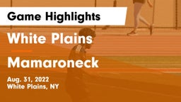 White Plains  vs Mamaroneck  Game Highlights - Aug. 31, 2022