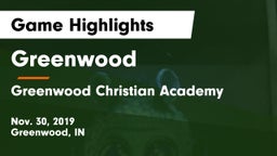 Greenwood  vs Greenwood Christian Academy  Game Highlights - Nov. 30, 2019